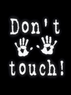 Не трогай