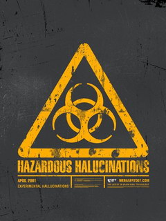 Hazardous halucinations